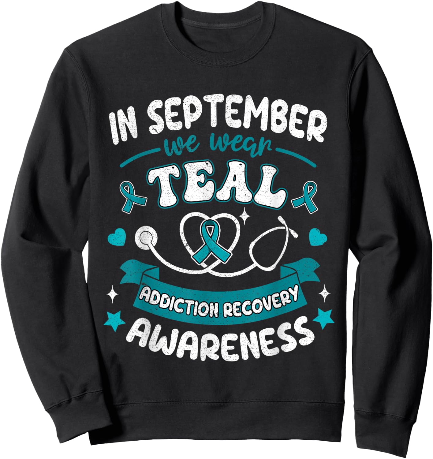 In September We Wear Teal Addiction Recovery Awareness Sweatshirt - Sweatshirt | Black