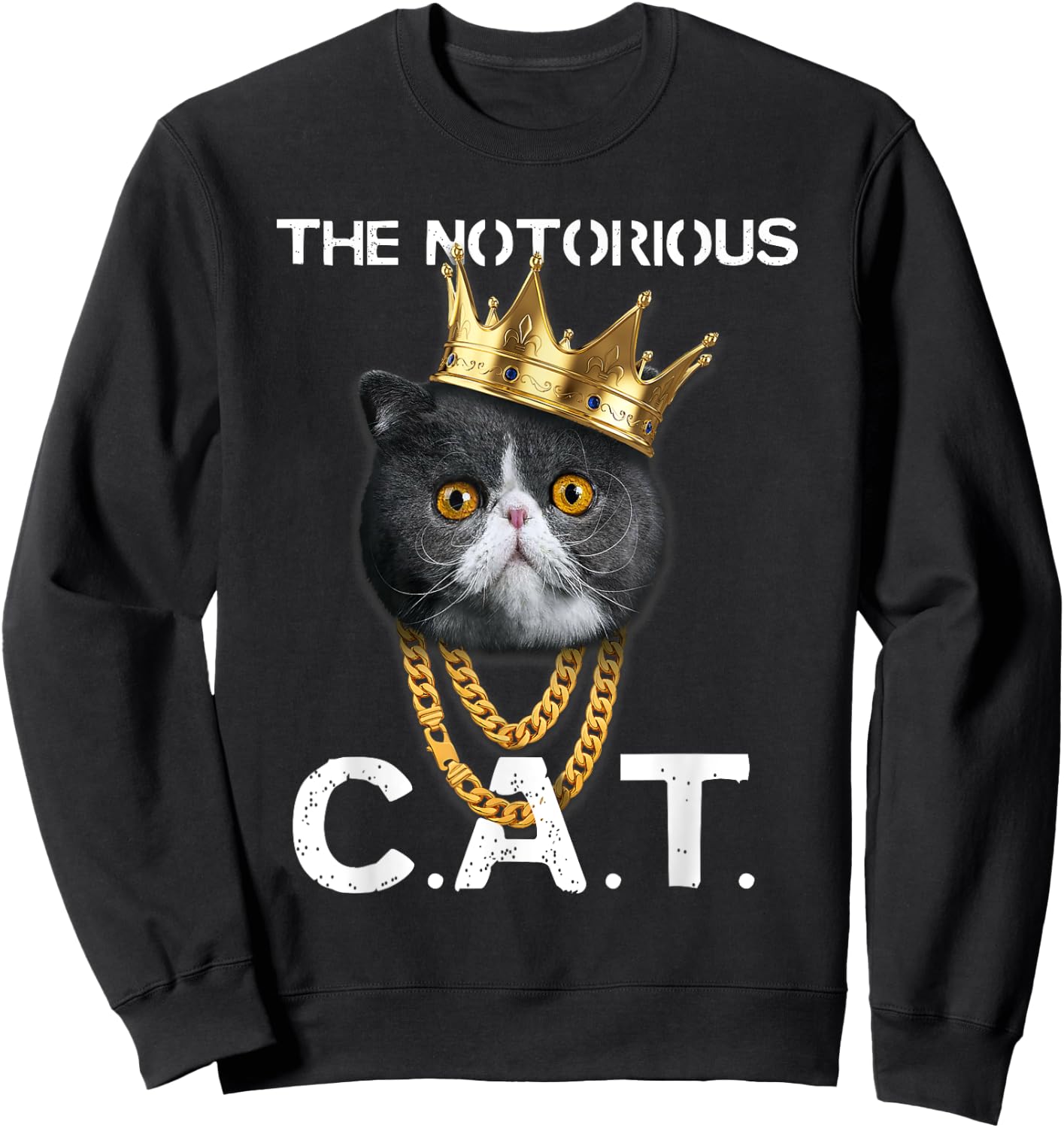 The Notorious C.A.T. - Funny Exotic Shorthair Cat Lover Gift Women Kids Sweatshirt - Sweatshirt | Black