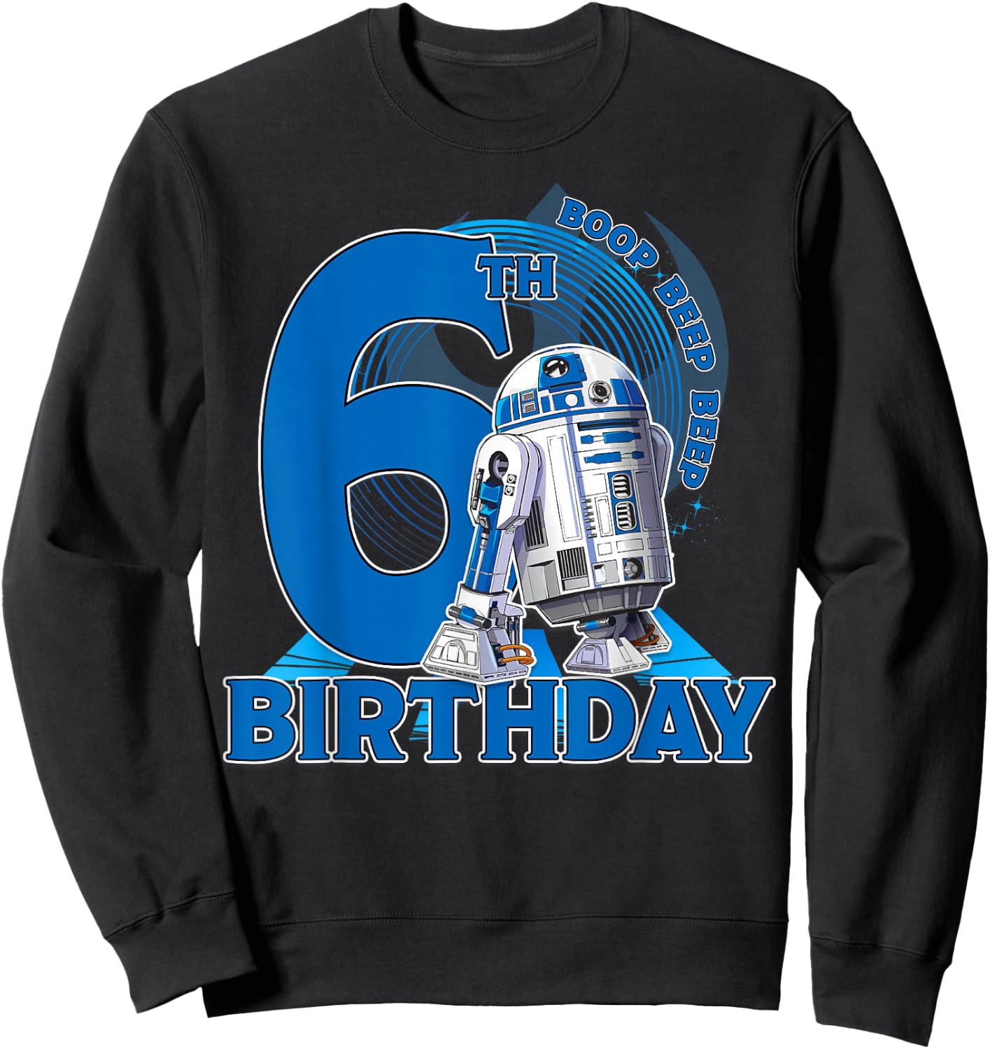 Star Wars R2-D2 Boop Beep Beep 6th Birthday Sweatshirt - Sweatshirt | Black