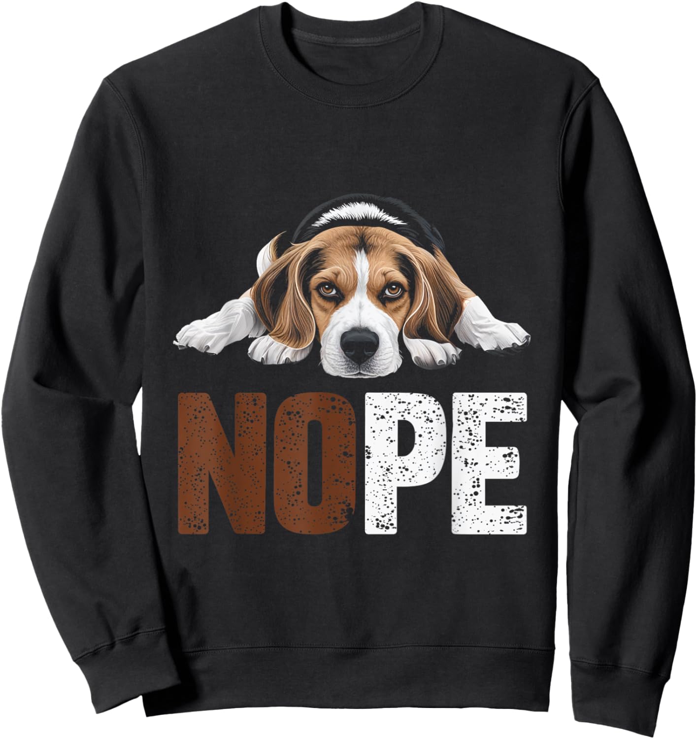 Nope Beagle Dog Lazy Pup Pet Owners Dog Lovers Men Women Sweatshirt - Sweatshirt | Black