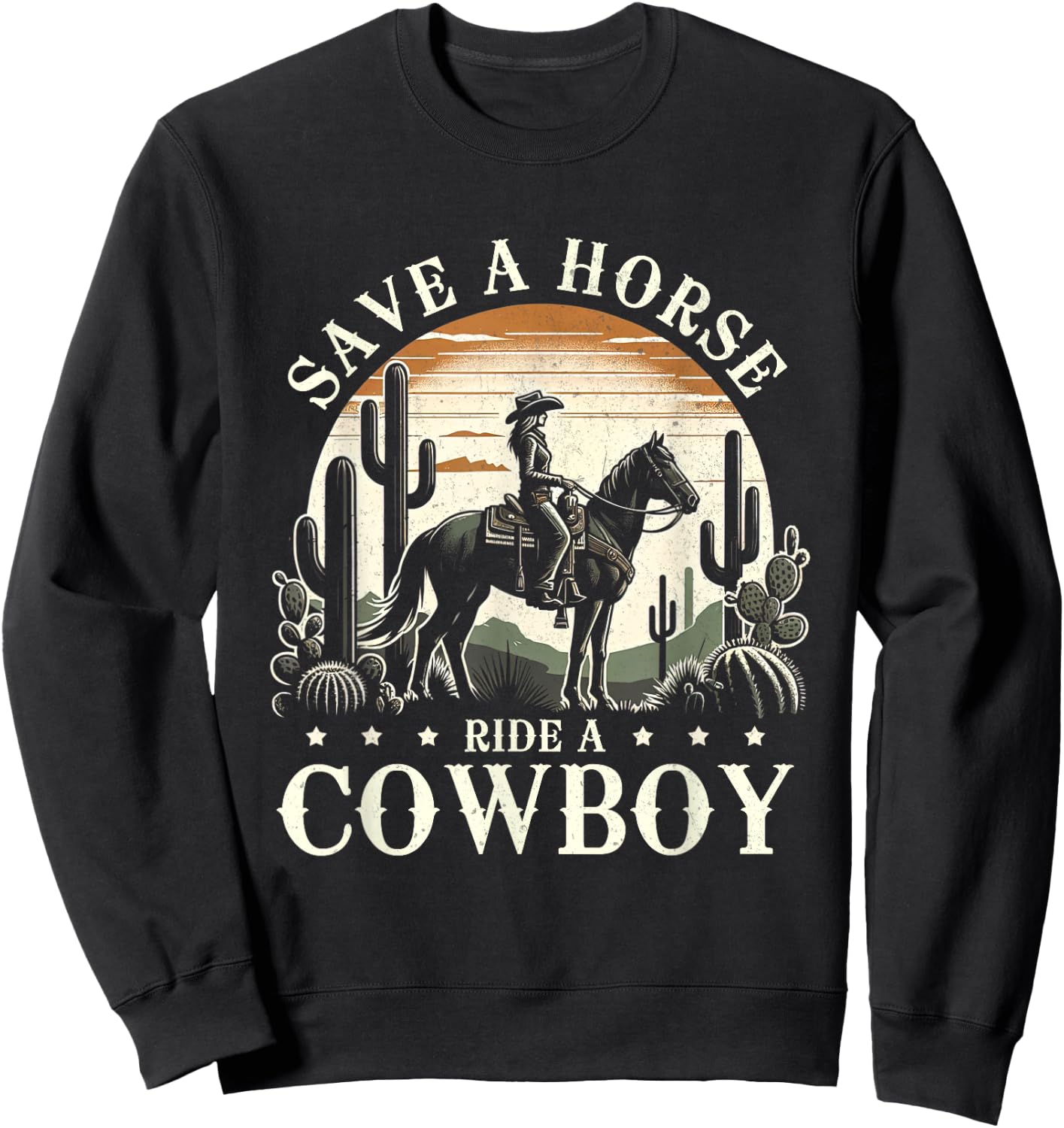 Save A Horse Ride A Cowboy Western Country Music Cowgirl Sweatshirt - Sweatshirt | Black