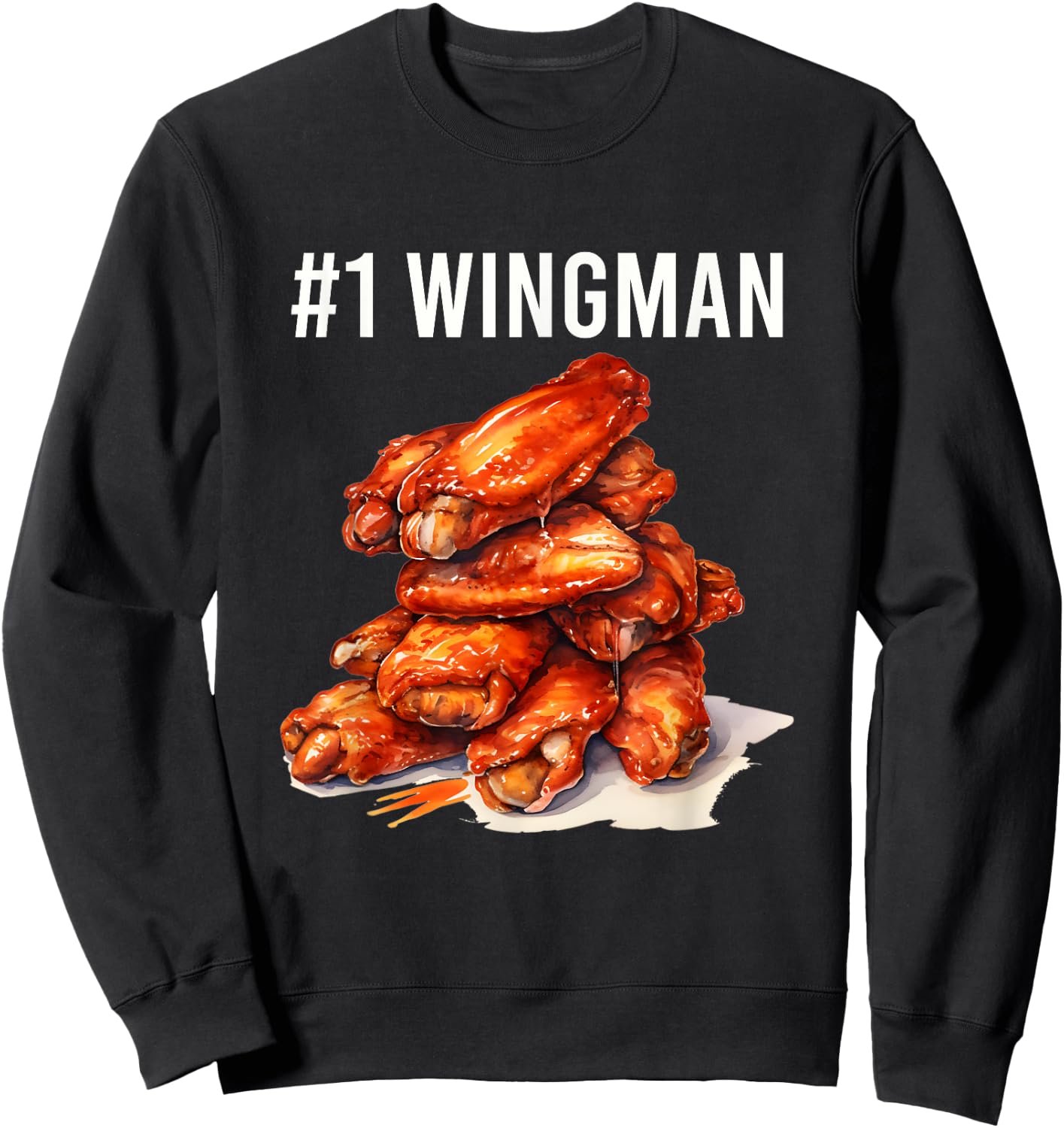 Funny Number 1 Wingman Foodie Fried Chicken Wings Food Lover Sweatshirt - Sweatshirt | Black