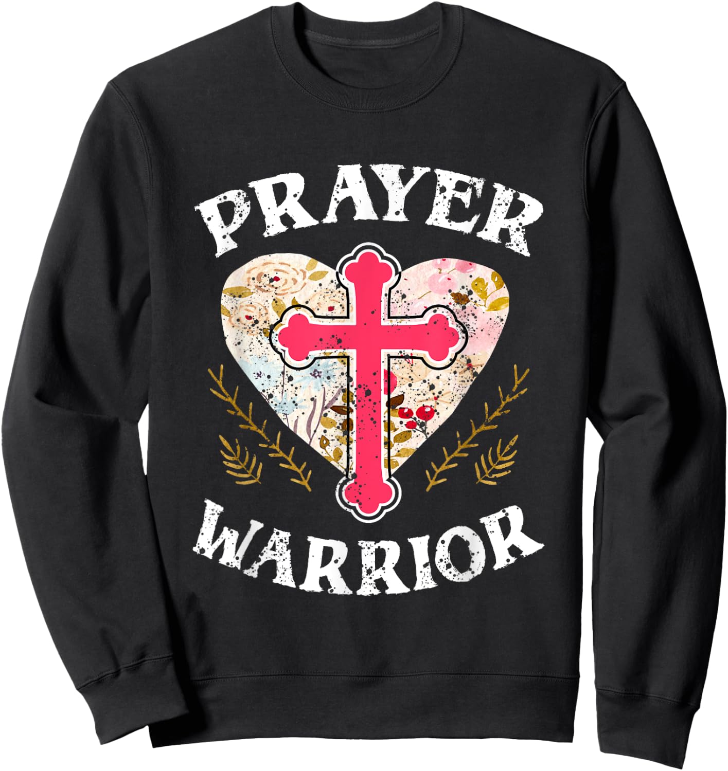 Religion Christian Prayer Warrior Spiritual Faith Jesus Gift Sweatshirt - Sweatshirt | Black