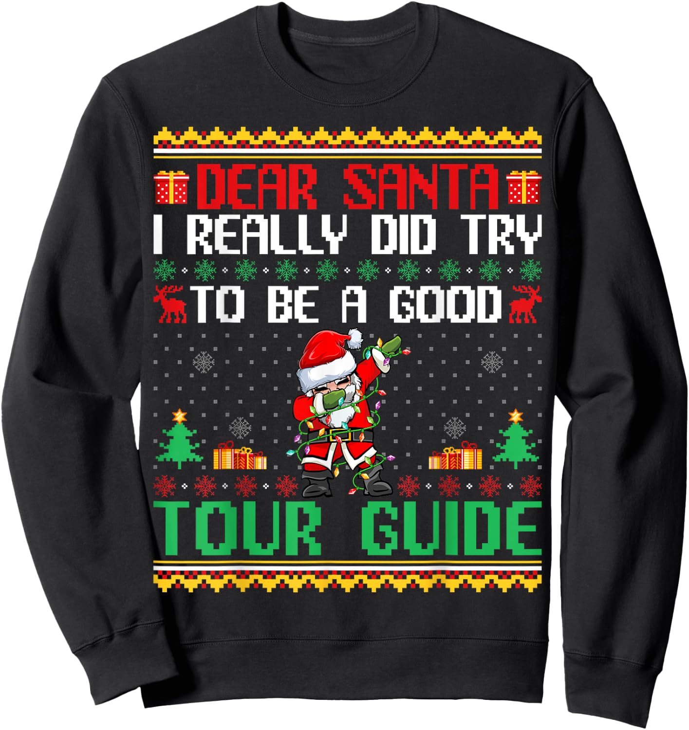 Santa Try to Be a Good Tour Guide - Funny Christmas Sweatshirt - Sweatshirt | Black