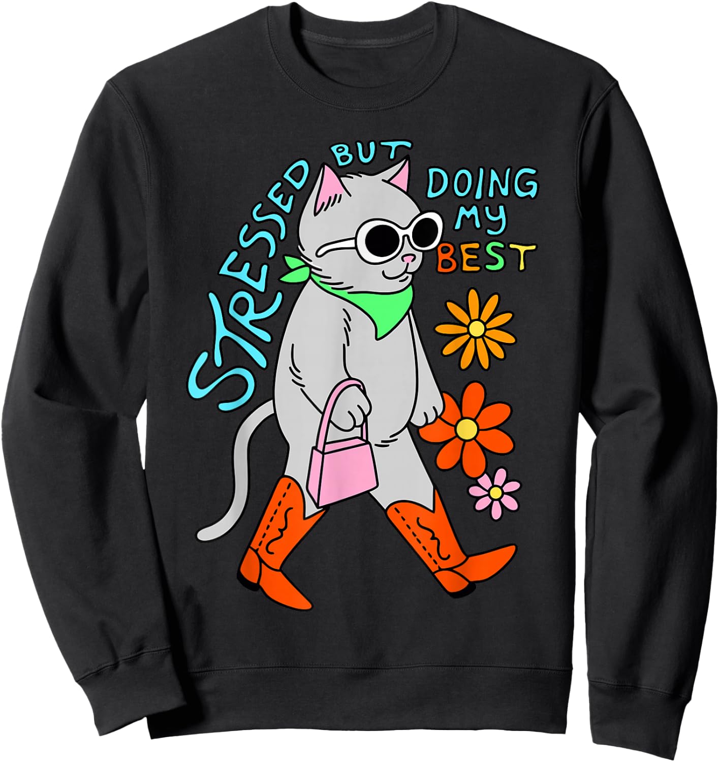 Stressed But Doing My Best Apparel Sweatshirt - Sweatshirt | Black