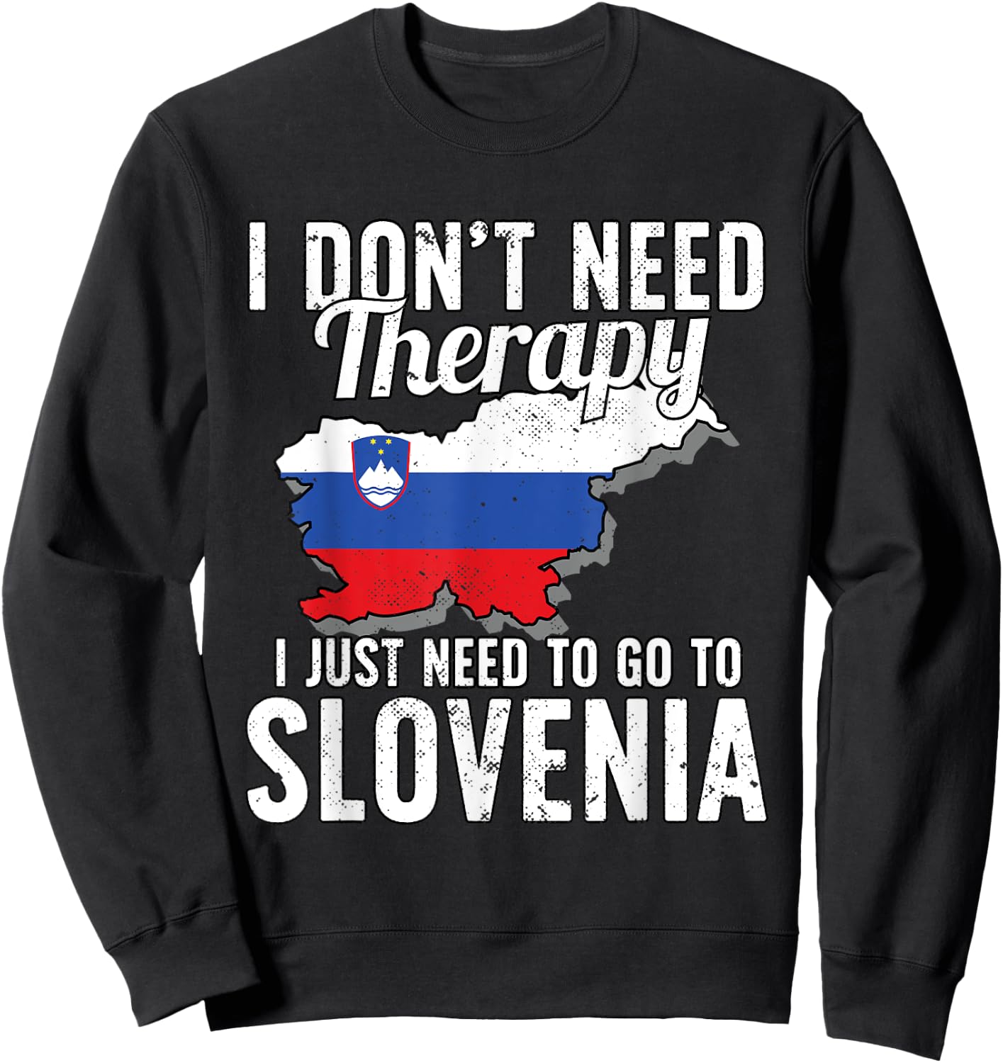 Slovenian Flag I Slovenia Flag I Vacation Slovenia Sweatshirt - Sweatshirt | Black