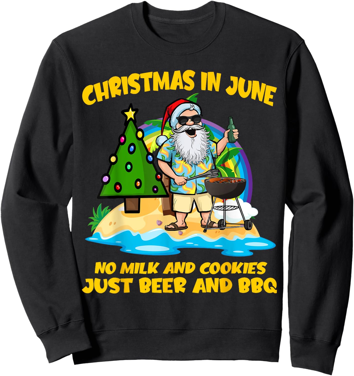 Christmas In June No Milk And Cookies Just Beer And BBQ Sweatshirt - Sweatshirt | Black