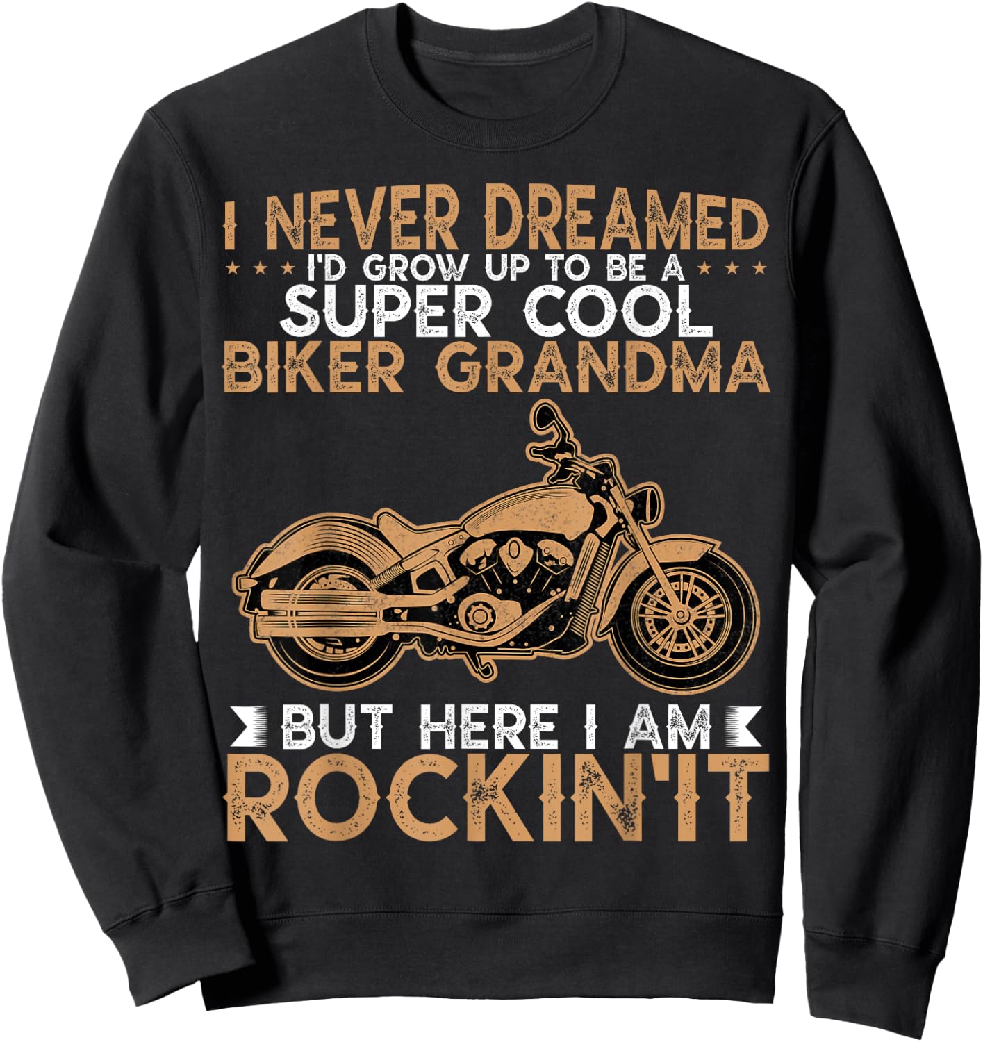 I Never Dreamed Motorcycles Grandma Biker Grandmother Sweatshirt - Sweatshirt | Black