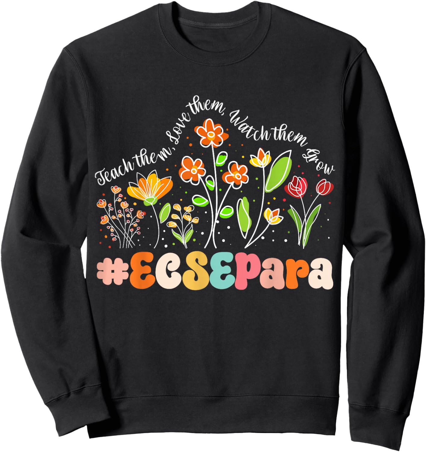 ECSE Para Appreciation Week Teacher Back to School Sweatshirt - Sweatshirt | Black