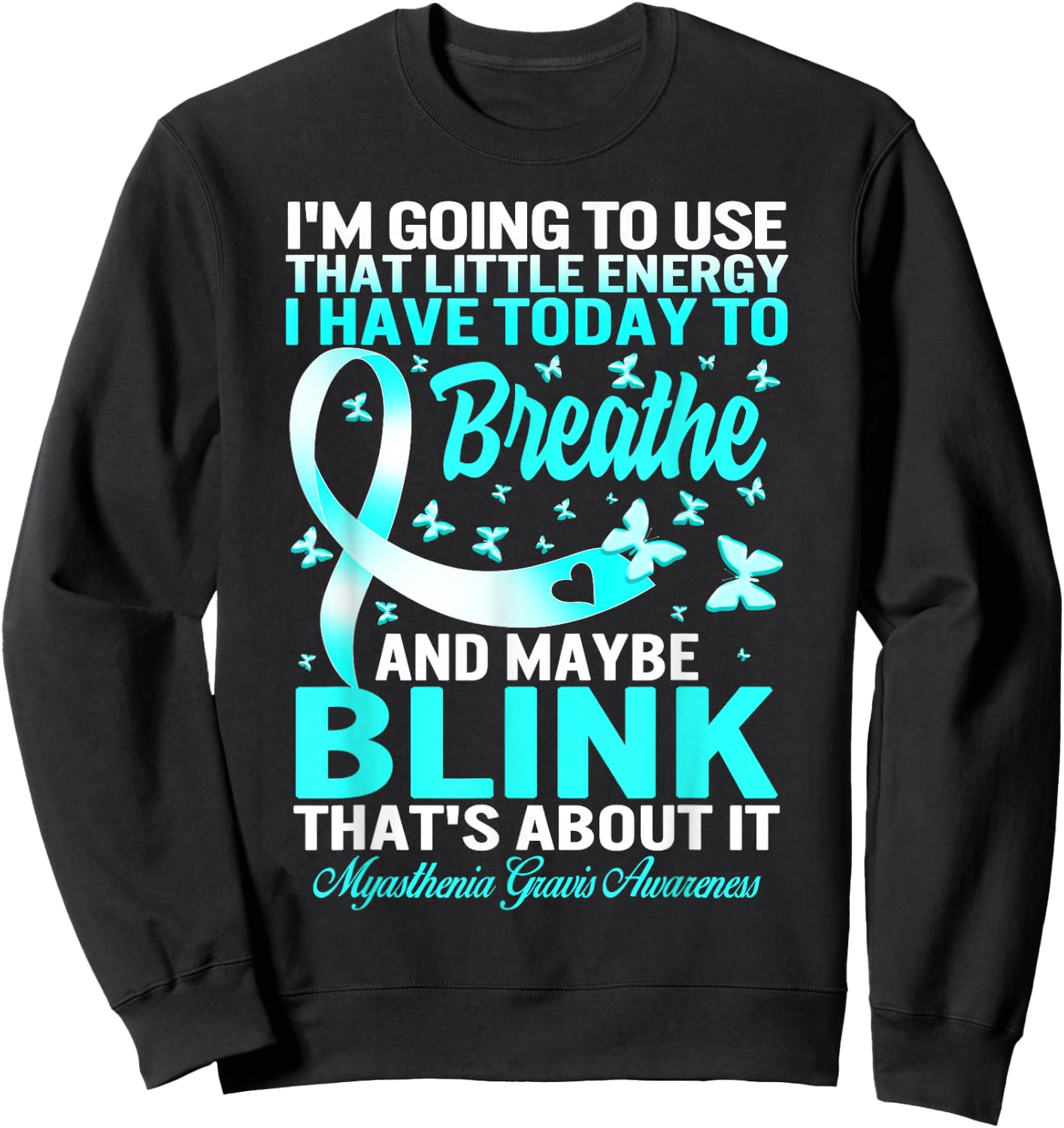 MG Awareness Myasthenia Gravis Teal Ribbon Warrior Family Sweatshirt - Sweatshirt | Black