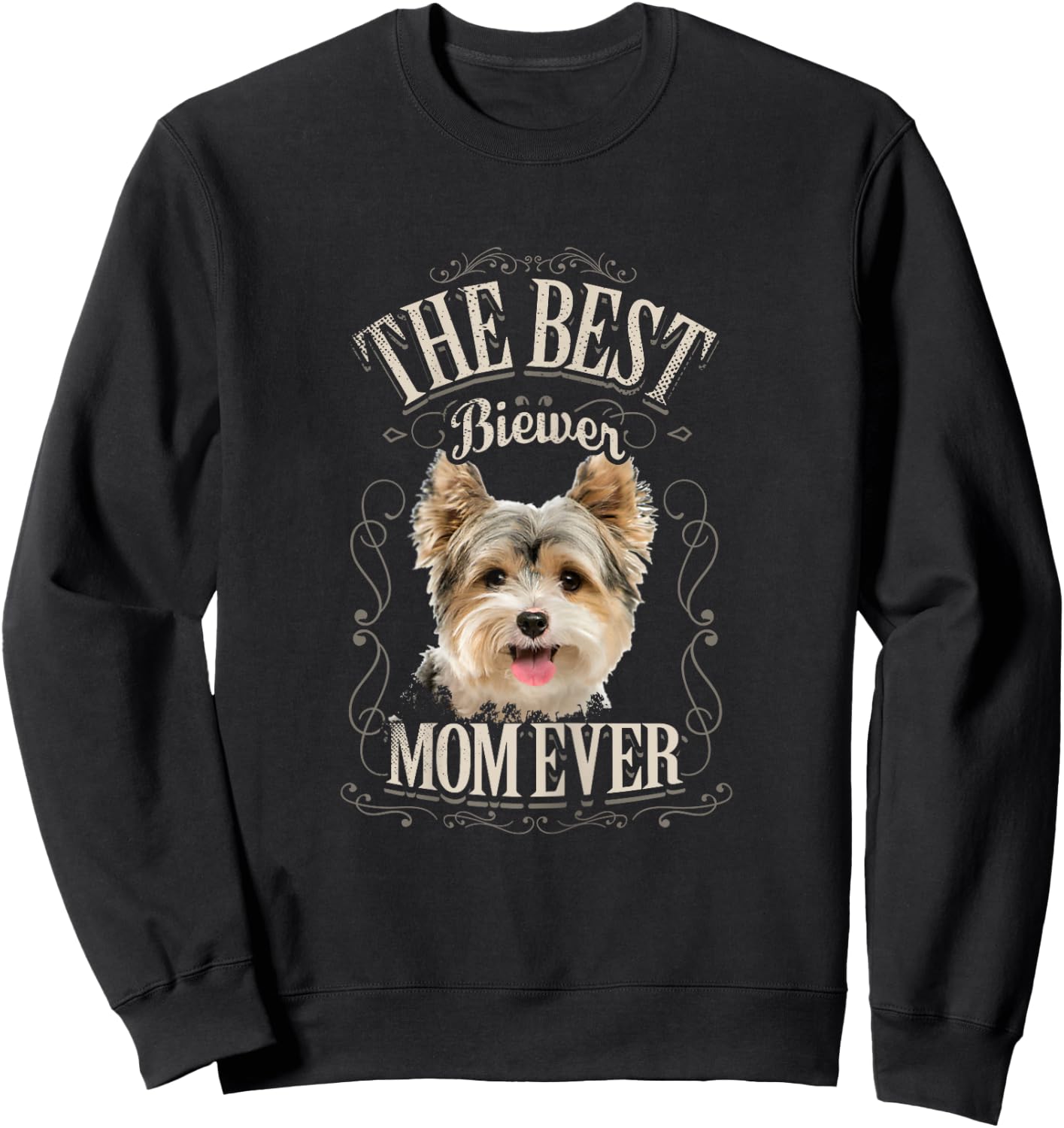 Best Biewer Mom Ever Funny Biewer Terrier Dog Gifts Vintage Sweatshirt - Sweatshirt | Black