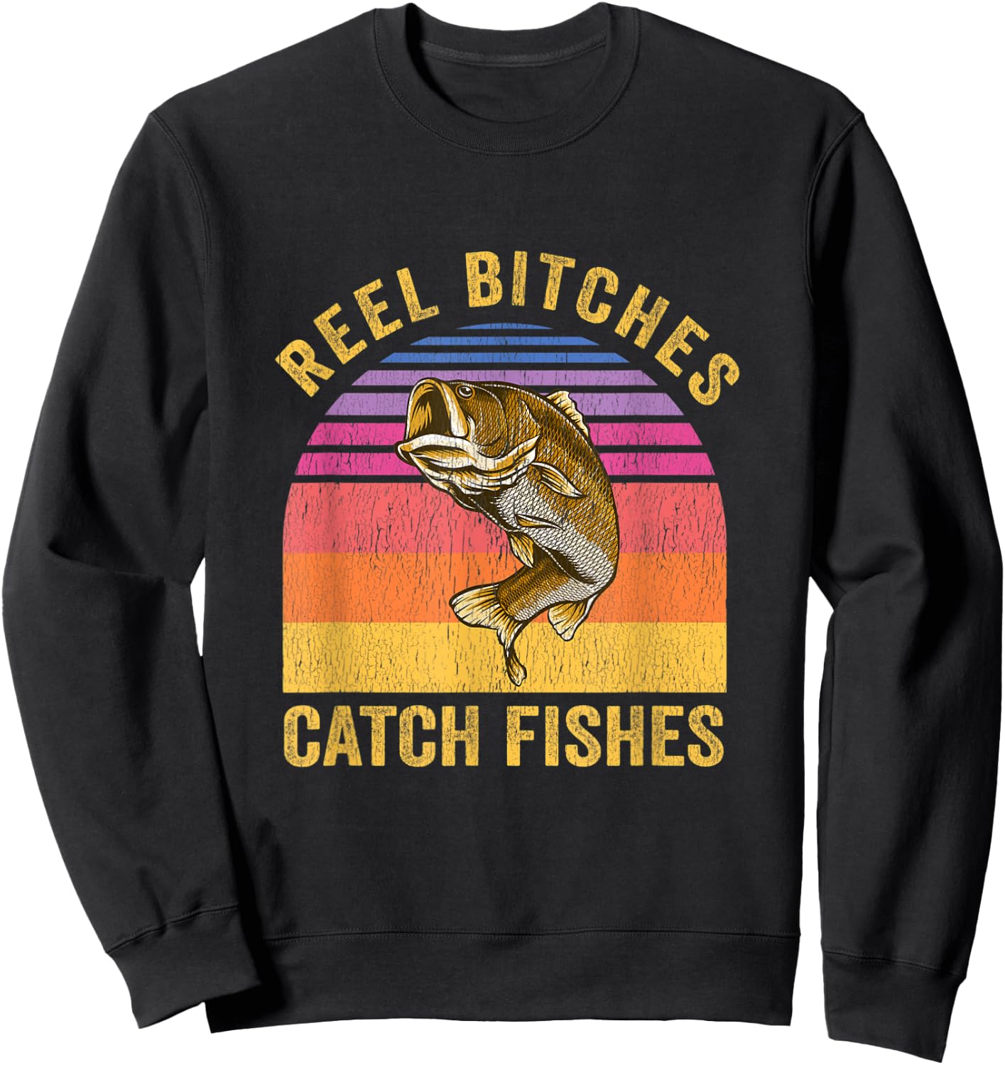 Reel Bitches Catch Fishes Vintage Fishing Fisherman Gift Sweatshirt - Sweatshirt | Black