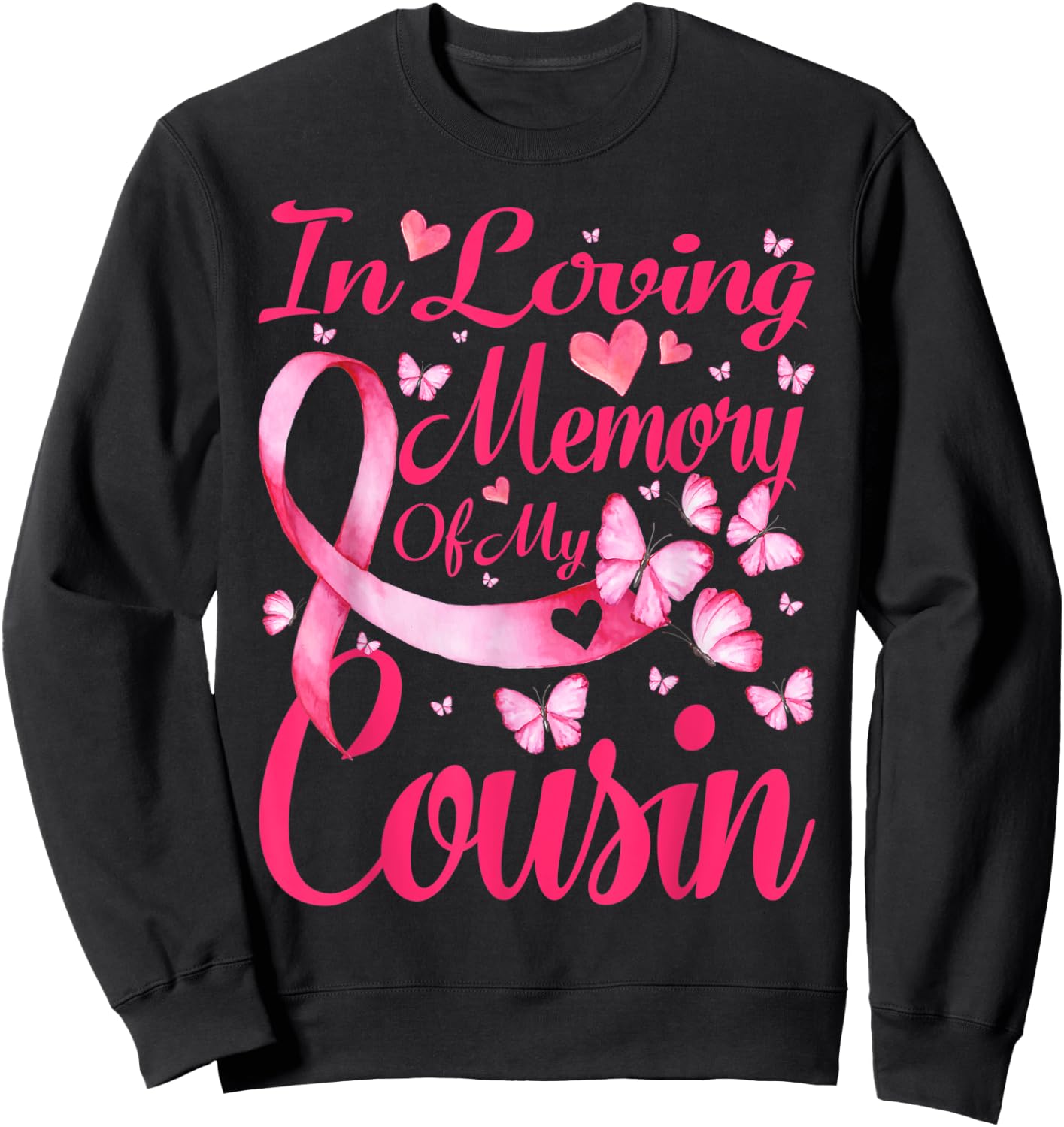 In Loving Memory Of My Cousin Breast Cancer Awareness Sweatshirt - Sweatshirt | Black