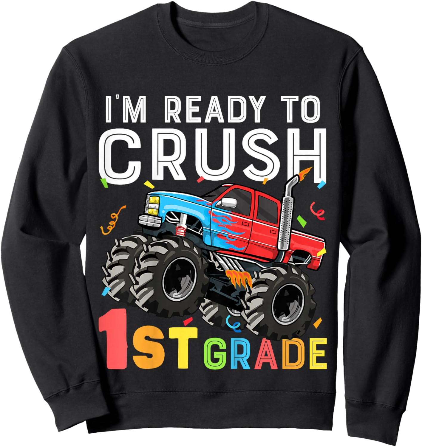 Kids I'm Ready To Crush 1st Grade First Day of First Grade Boys Sweatshirt - Sweatshirt | Black