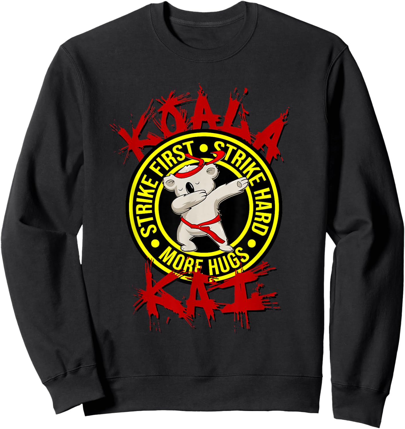Koala Kai Funny Karate Ninja Dojo Koala Hug More Apparel Sweatshirt - Sweatshirt | Black