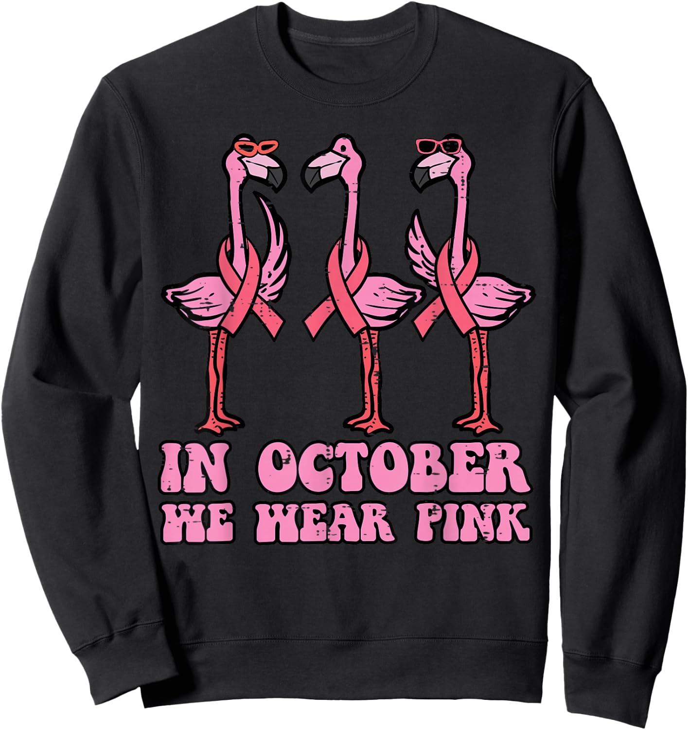 Breast Cancer Flamingo October We Wear Pink Men Women Kids Sweatshirt - Sweatshirt | Black
