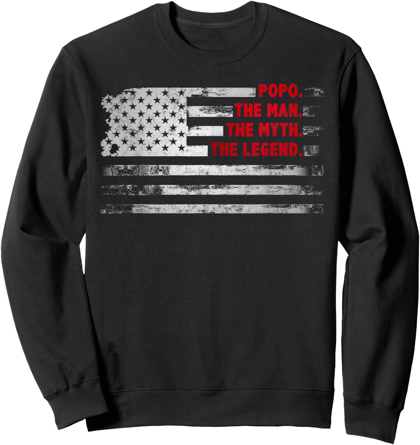 Popo The Man Myth Legend USA flag Father’s day Gift Popo Sweatshirt - Sweatshirt | Black