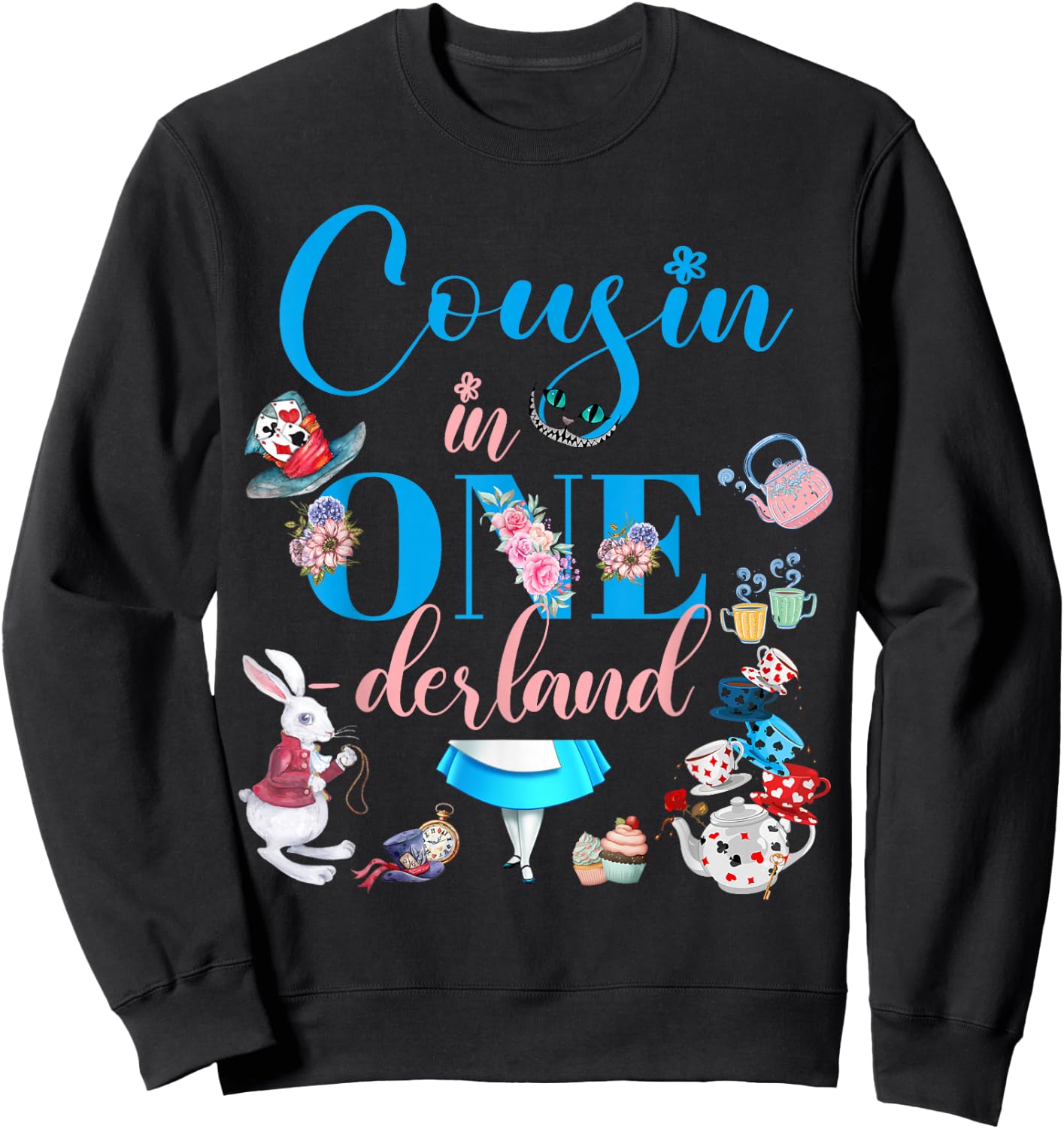 Alice in ONEderland Family Cousin Of The Birthday Girl Sweatshirt - Sweatshirt | Black