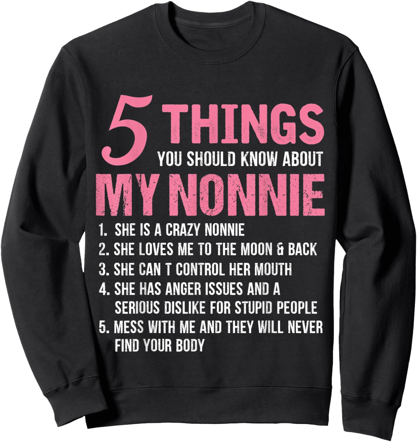 5 Things You Should Know About My Nonnie Funny Grandma Sweatshirt - Sweatshirt | Black