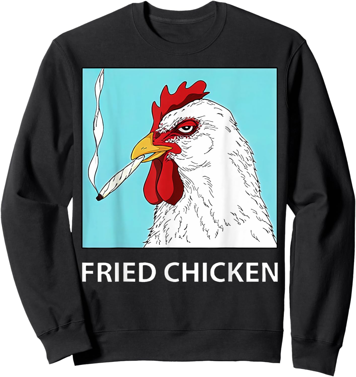 Fried Chicken Smoking Chicken 420 Marijuana Weed Sweatshirt - Sweatshirt | Black