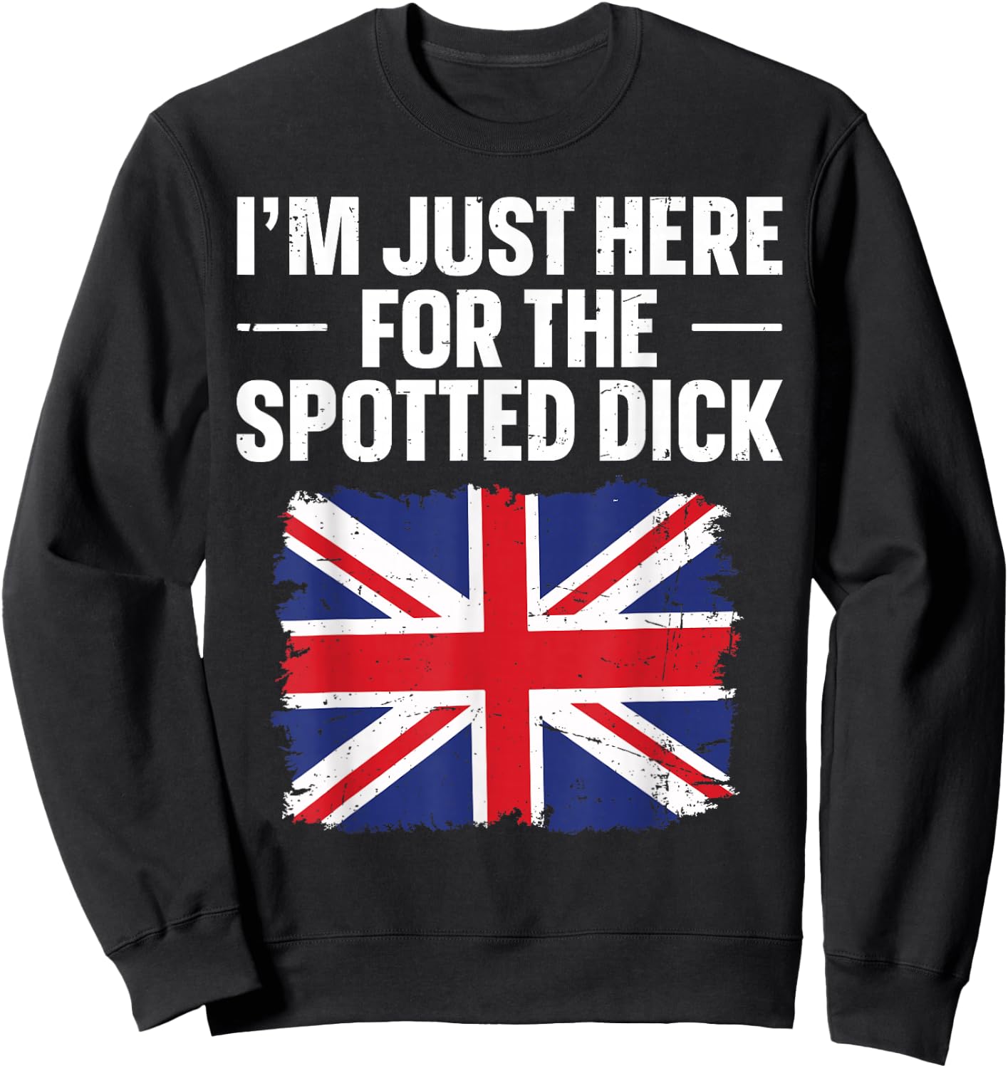 Dessert Spotted Dick Design for a Spotted Dick lover Sweatshirt - Sweatshirt | Black