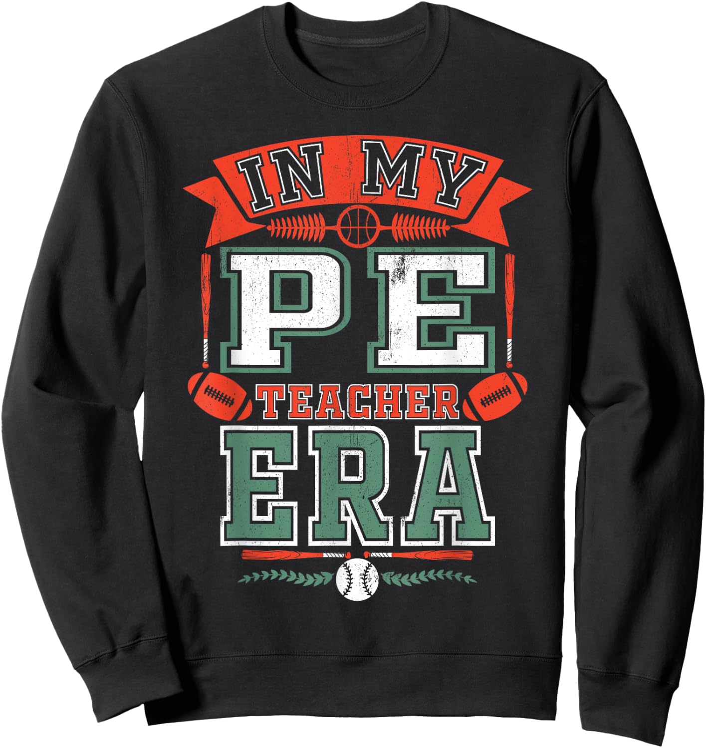In My P.E. Teacher Era Back to School Gym Teachers Day Men Women Sweatshirt - Sweatshirt | Black