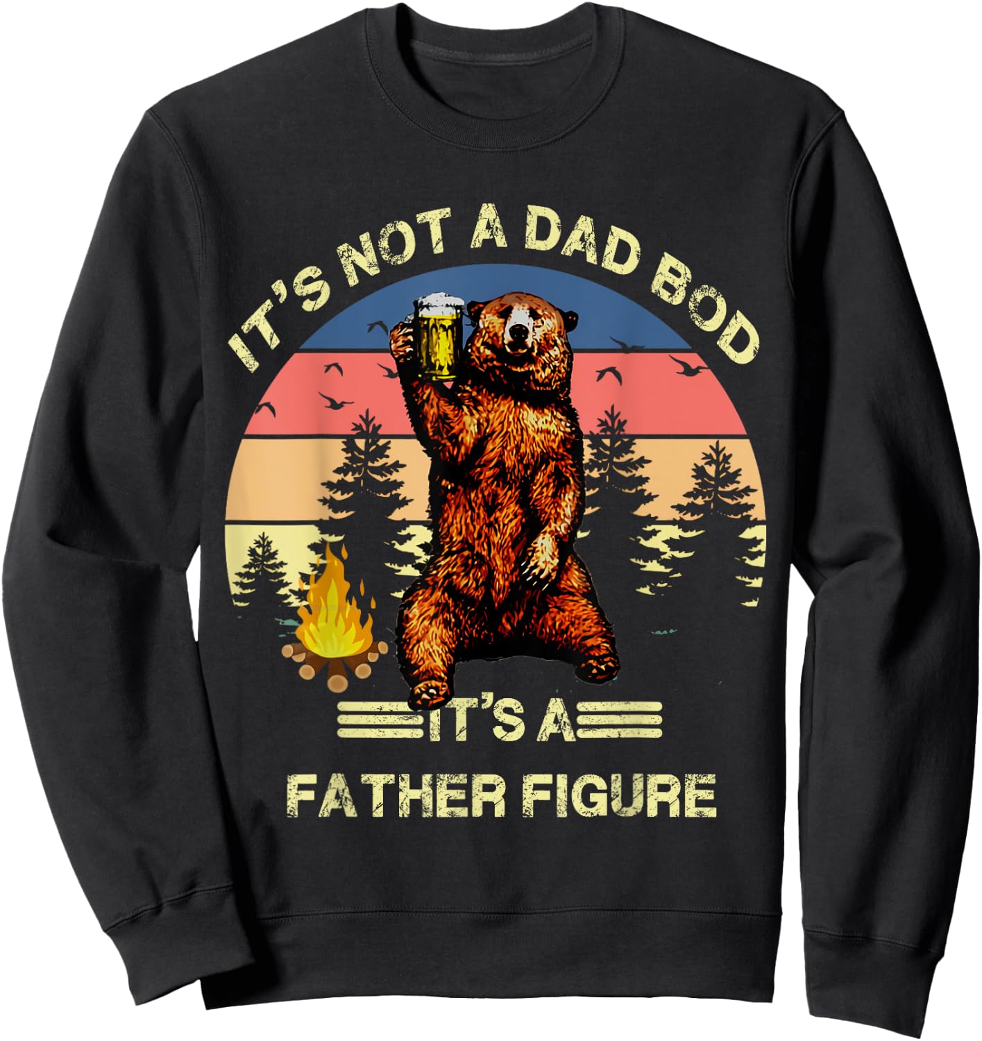 It's Not A Dad Bod It's A Father Figure Funny Sweatshirt - Sweatshirt | Black