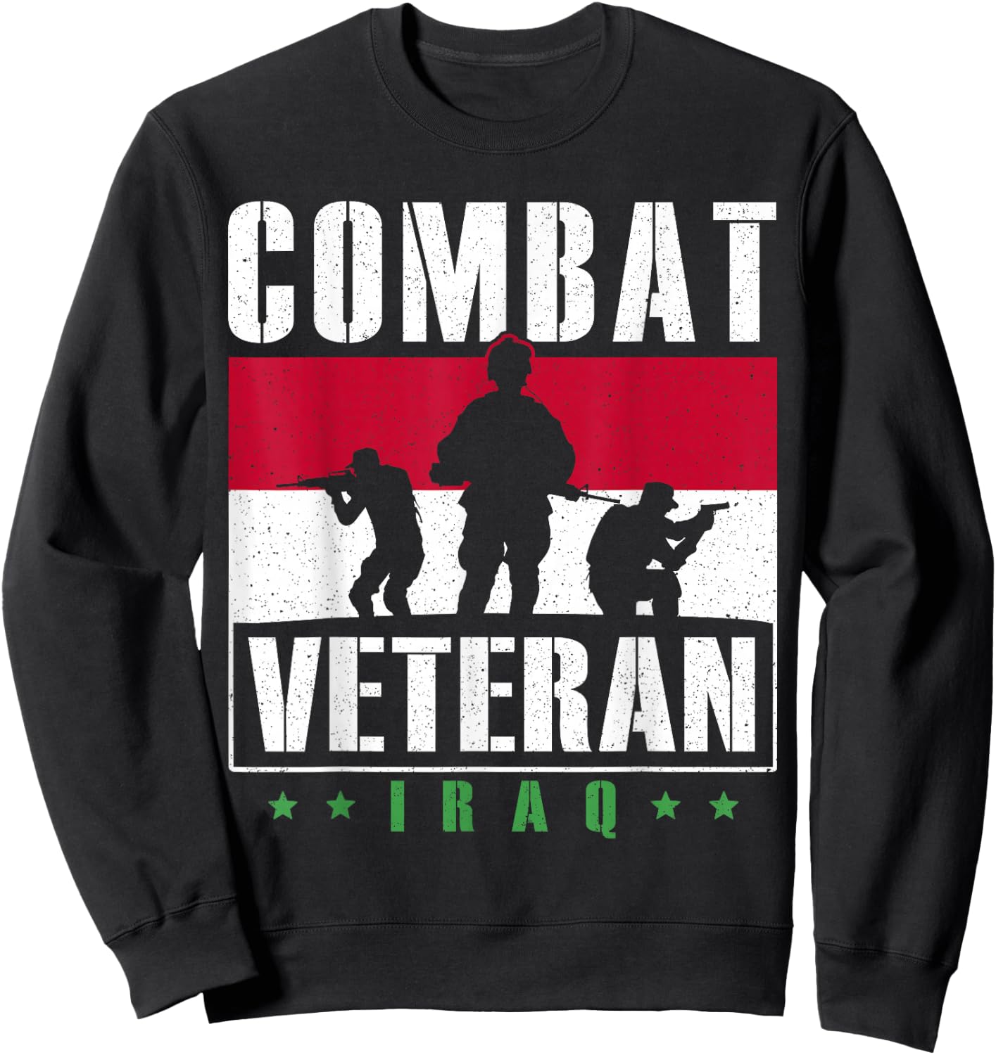 Combat Veteran Iraq Veteran's Day Veterans Combat Veteran Sweatshirt - Sweatshirt | Black