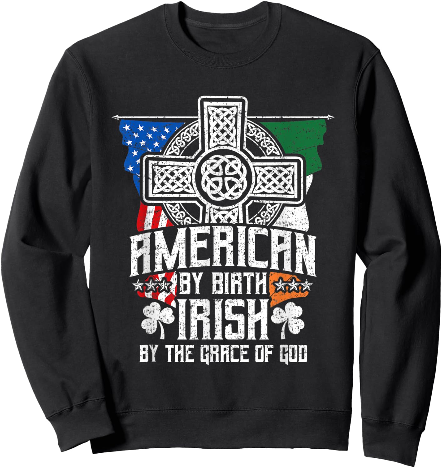 American By Birth Irish By The Grace Of God High Cross Sweatshirt - Sweatshirt | Black