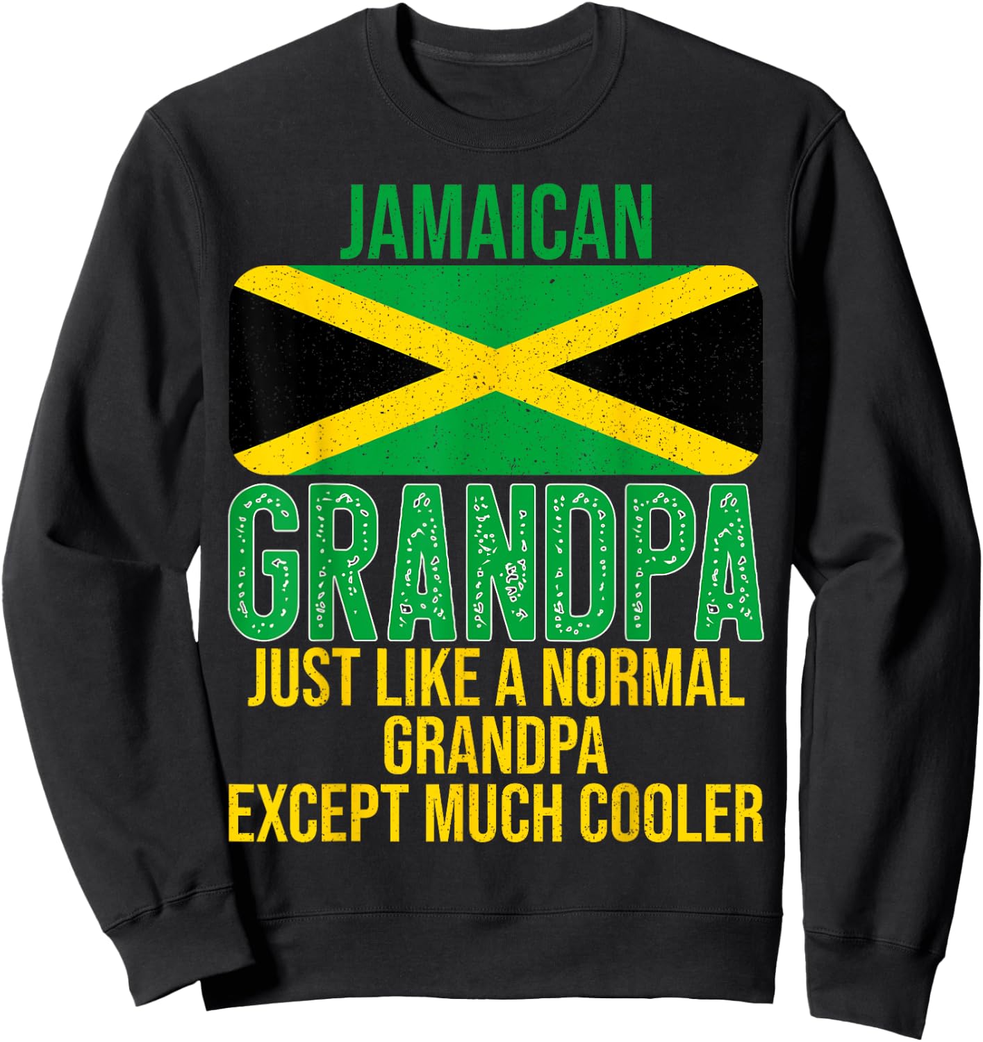 Vintage Jamaican Grandpa Jamaica Flag for Father's Day Sweatshirt - Sweatshirt | Black