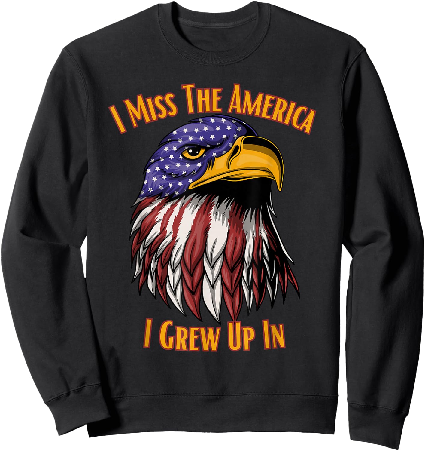I Miss The America I Grew Up In Sweatshirt - Sweatshirt | Black
