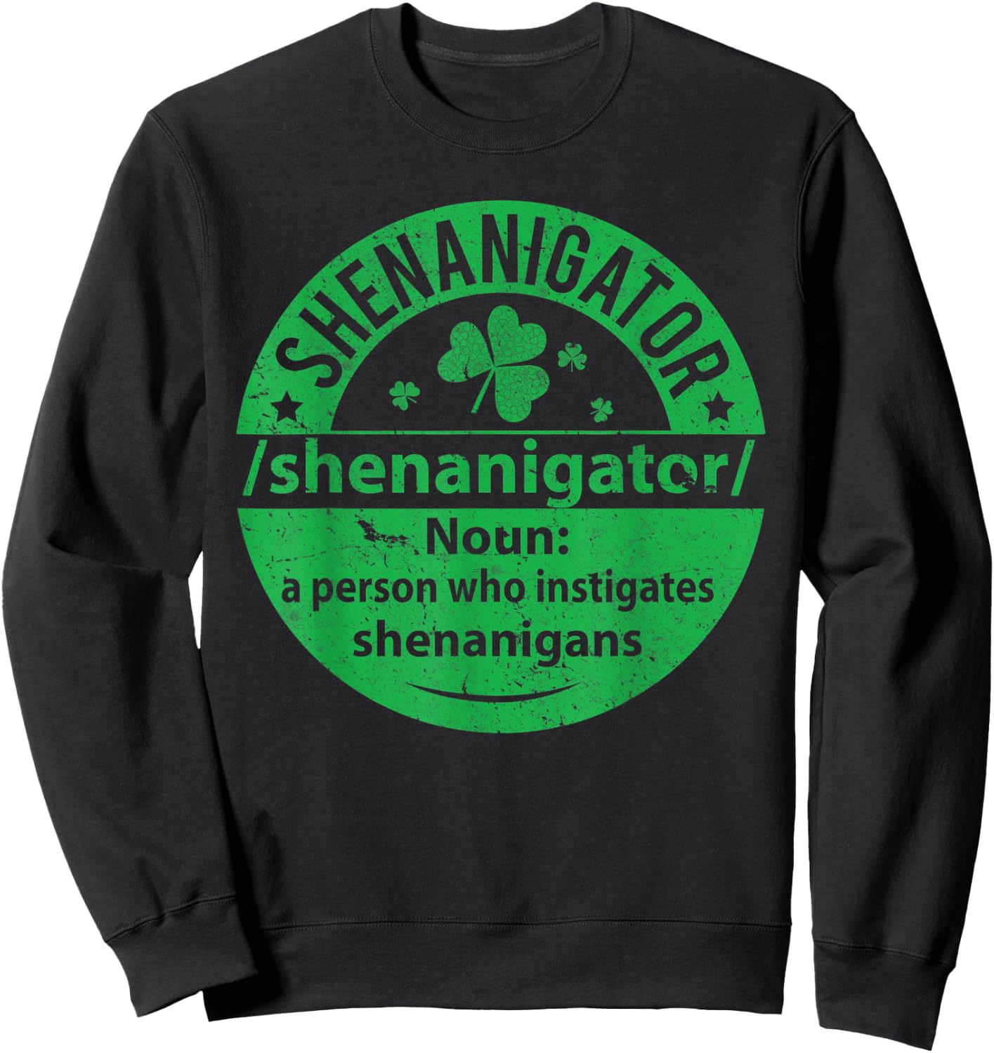 Shenanigator Definition Shenanigans St Patty's Day Sweatshirt - Sweatshirt | Black