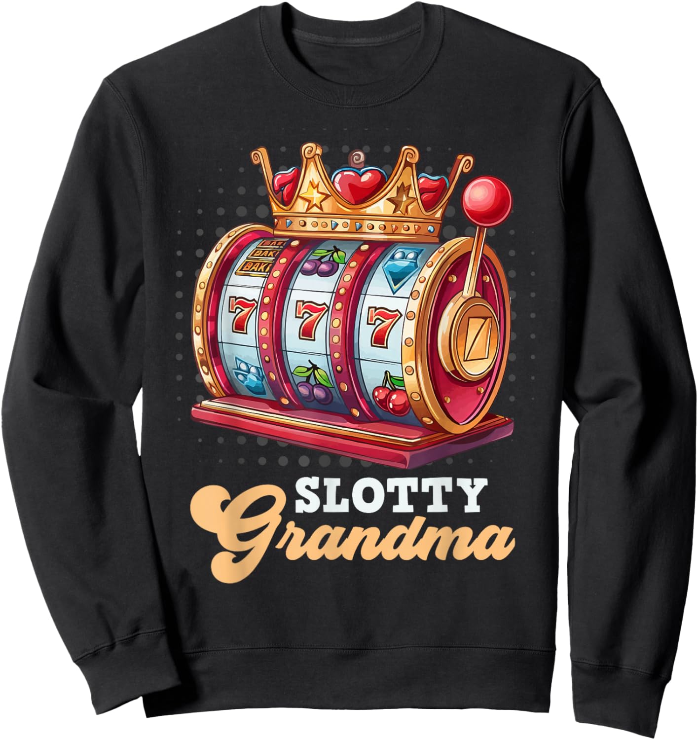 Slot Machine Casino Granny SLOTTY GRANDMA Jackpots Sweatshirt - Sweatshirt | Black
