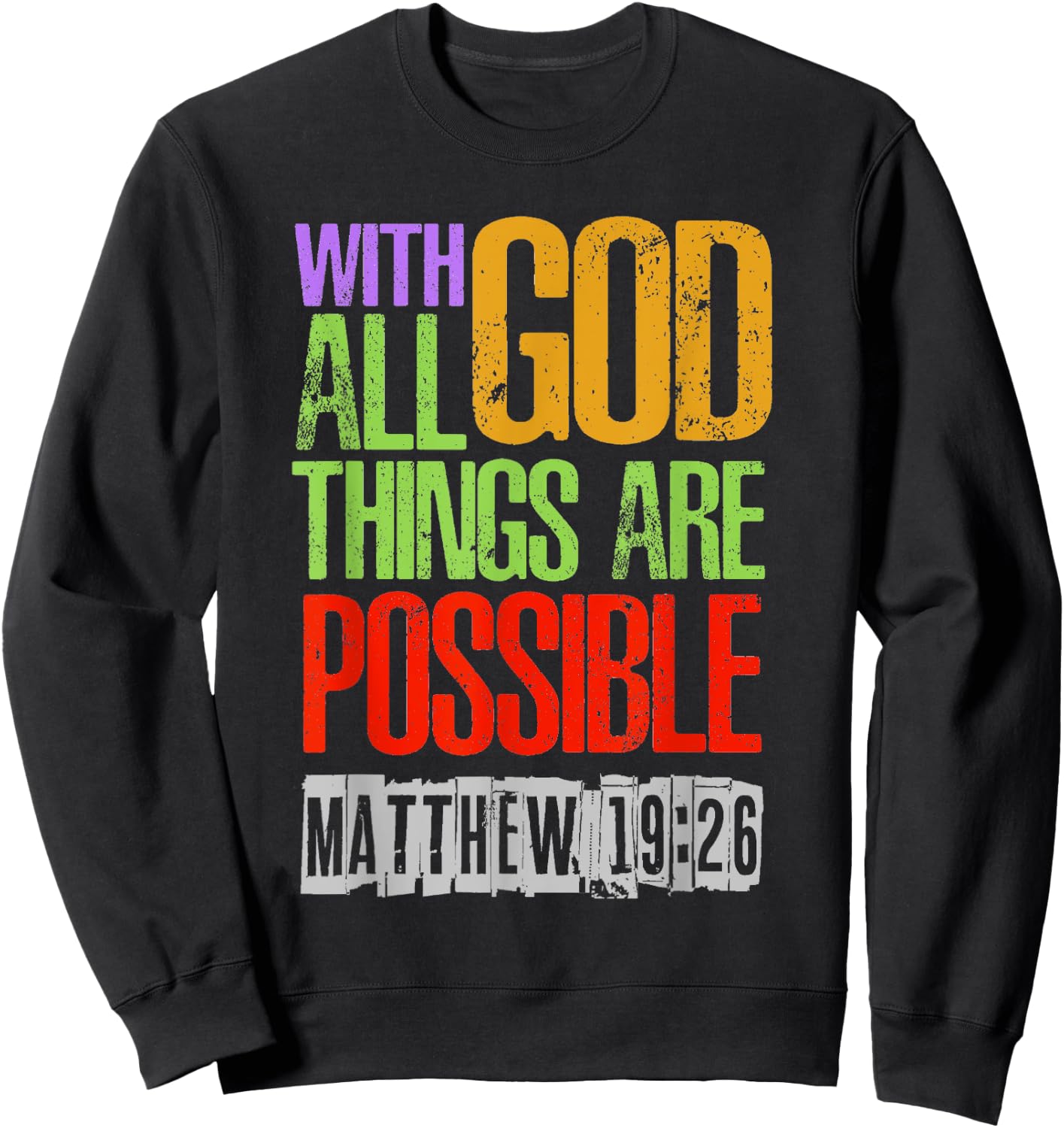 With GOD All Things Are Possible Sweatshirt - Sweatshirt | Black