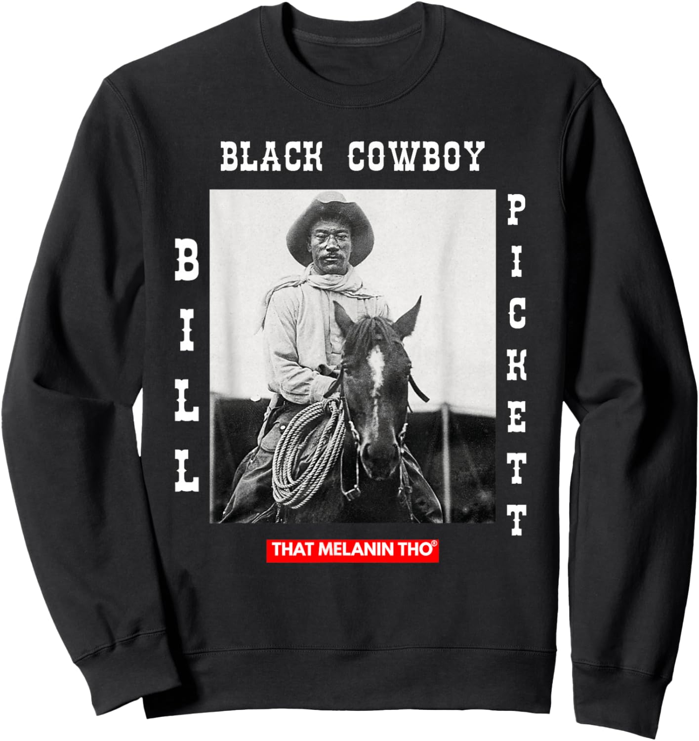 Black Cowboy Bill Pickett Cowboy African American History Sweatshirt - Sweatshirt | Black