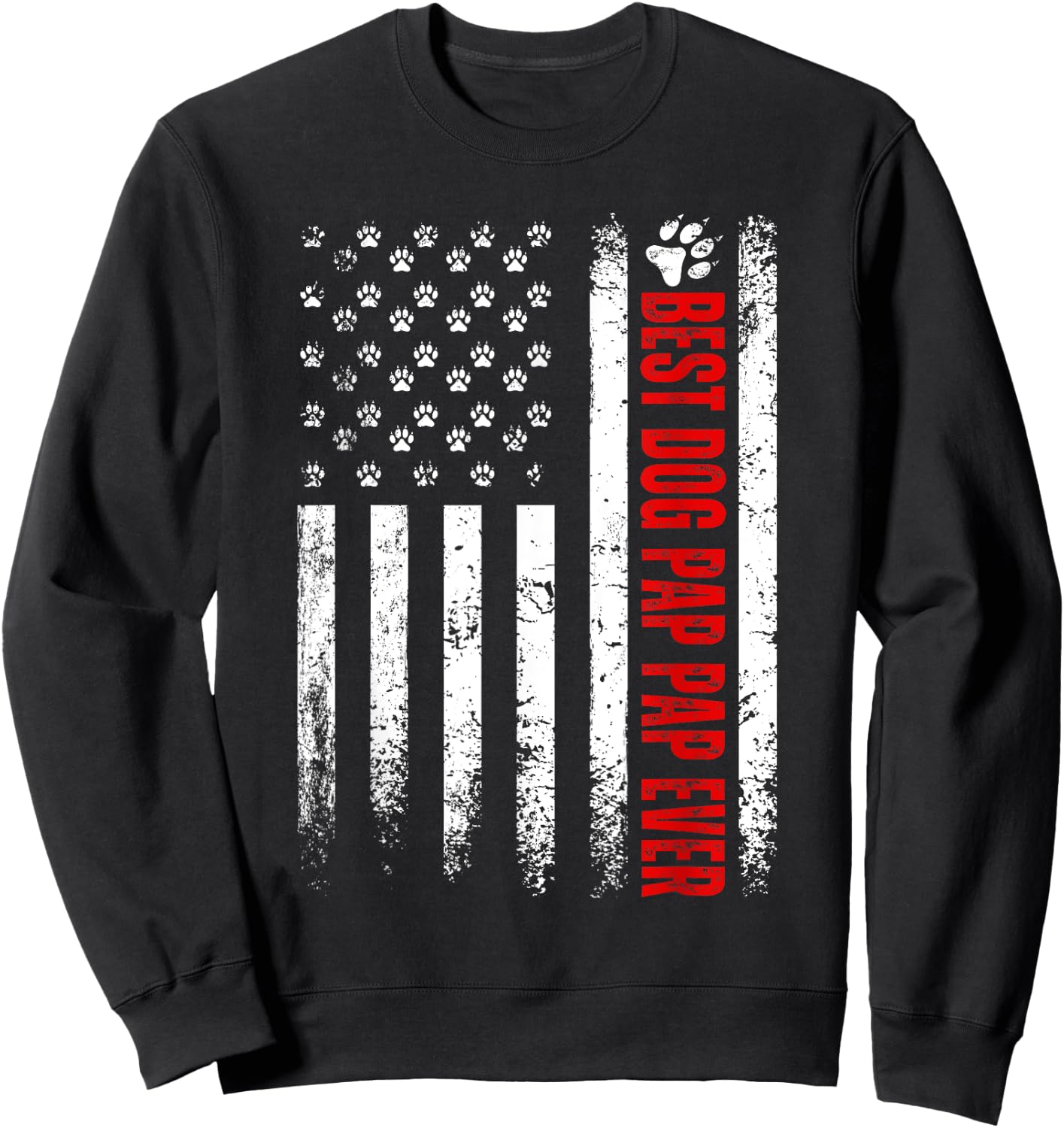 Best Dog Pap Pap Ever American Flag Family Father's Day Sweatshirt - Sweatshirt | Black
