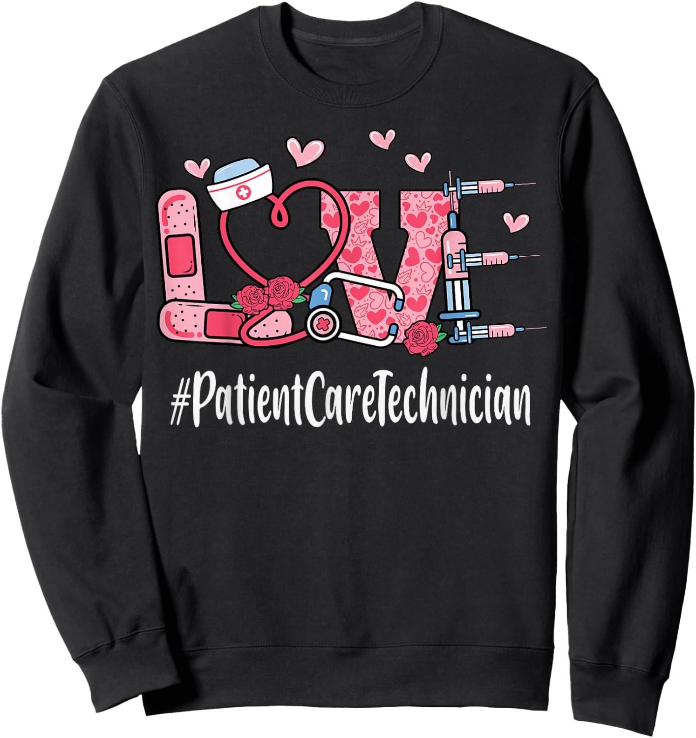 Patient Care Technician Love Valentines Day Cute Women Heart Sweatshirt - Sweatshirt | Black
