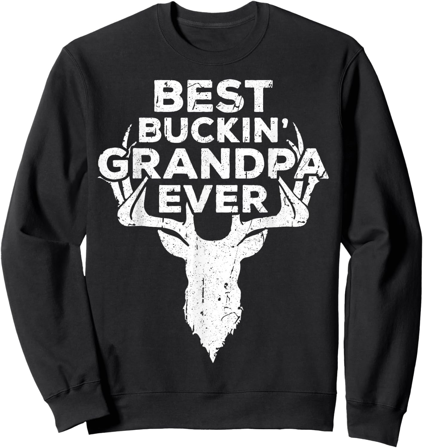 Best Buckin' Grandpa Ever Shirt Men Hunting Fathers Day Sweatshirt - Sweatshirt | Black