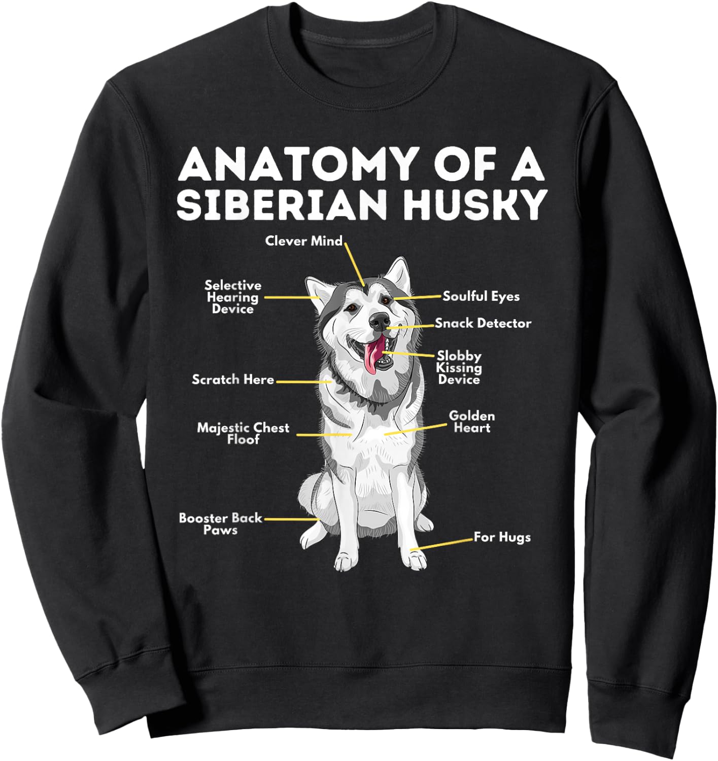 Anatomy of A Siberian Husky - Funny Sibe Owner Dog Lover Women Girls Kids Sweatshirt - Sweatshirt | Black