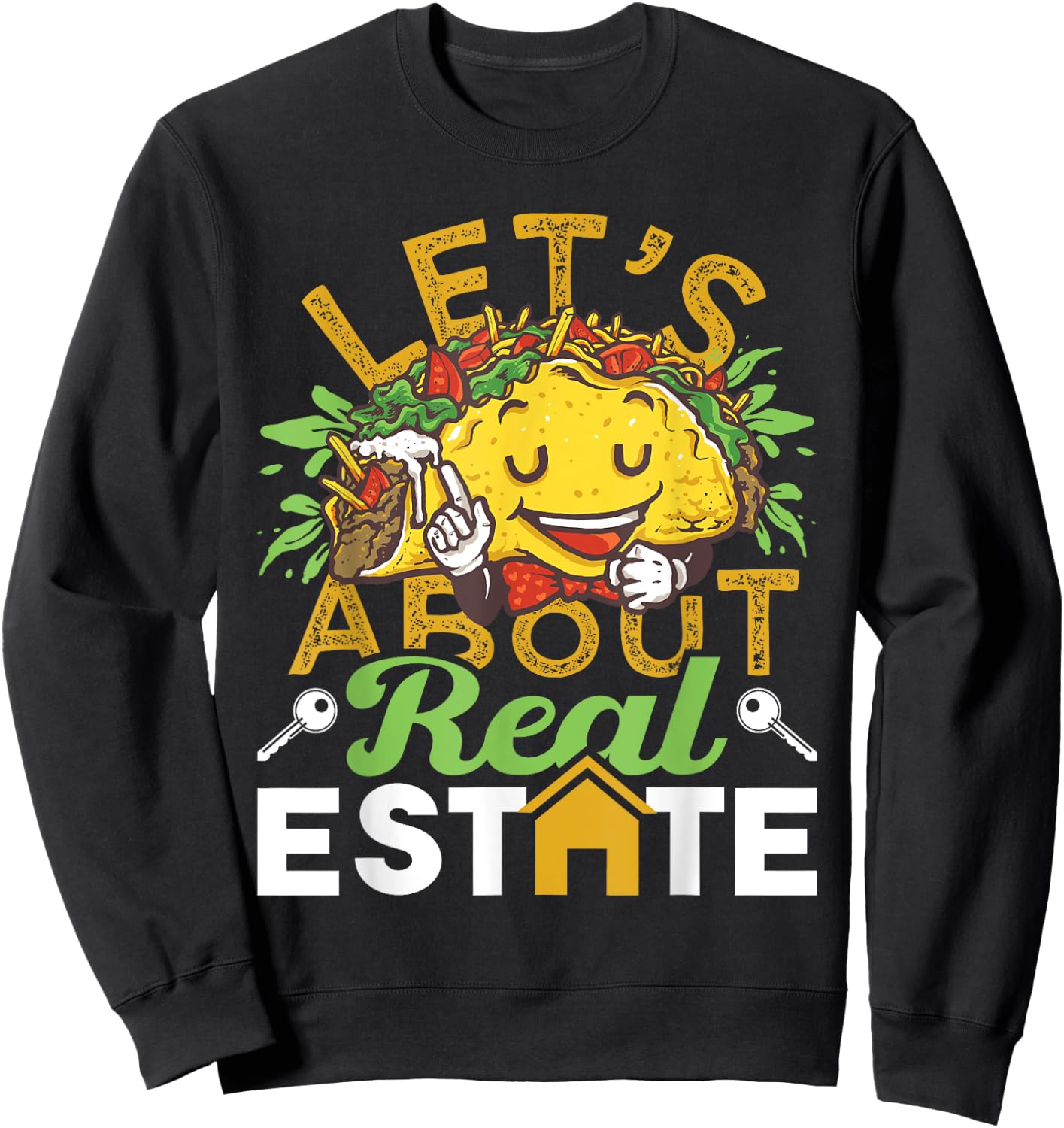 Let's Taco About Real Estate - Realtor Real Estate Agent Sweatshirt - Sweatshirt | Black