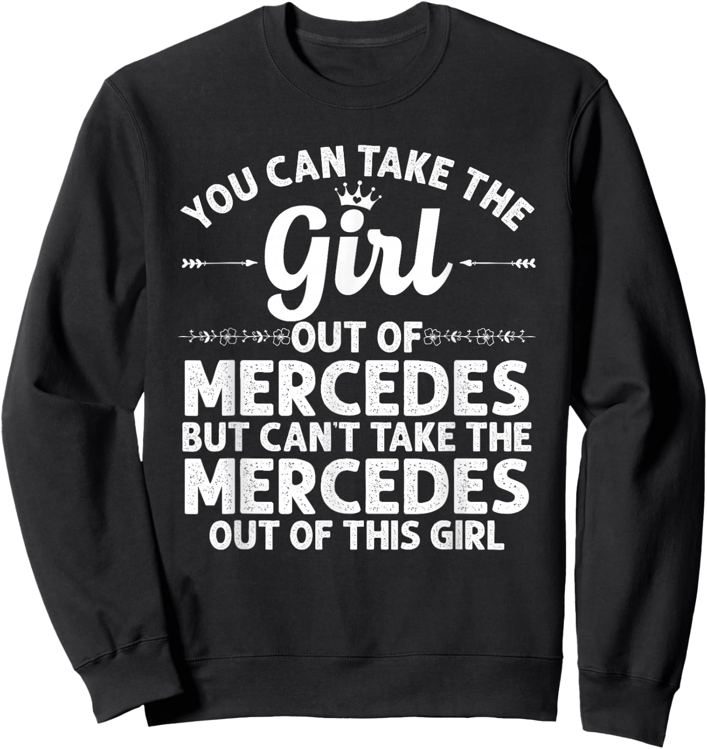 Girl Out of Mercedes TX Texas Gift Funny Home Roots USA Sweatshirt - Sweatshirt | Black