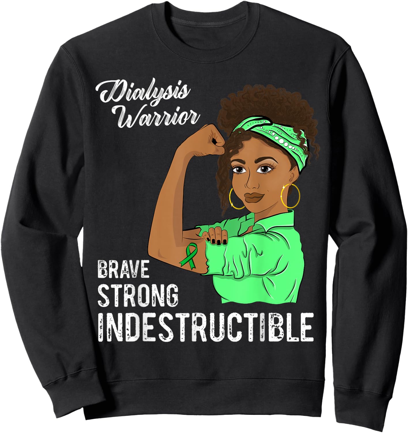 Dialysis Warrior Indestructible Kidney Survivor Awareness Sweatshirt - Sweatshirt | Black