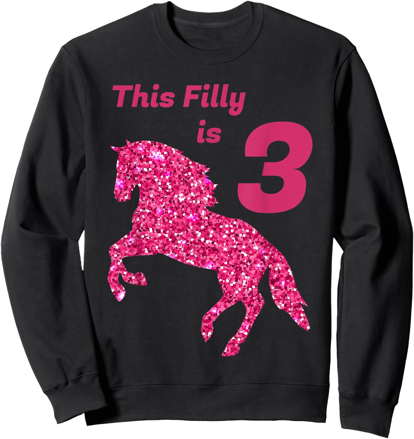 This Filly Is 3 year old | 3rd Birthday Female Horses Gift Sweatshirt - Sweatshirt | Black