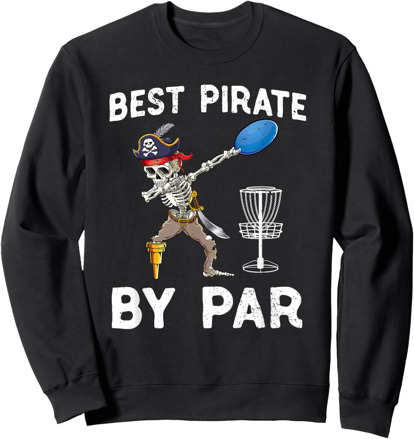Funny Disc Golf Pirate Skeleton Halloween Frisbees Disk Golf Sweatshirt - Sweatshirt | Black