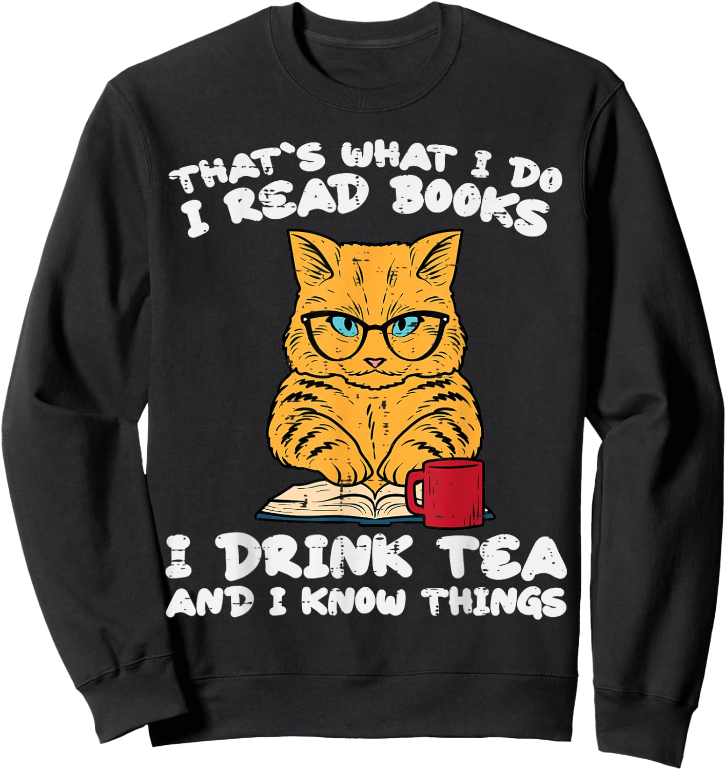 Cat Tea Funny Read Reading Book Librarian Men Women Kids Sweatshirt - Sweatshirt | Black