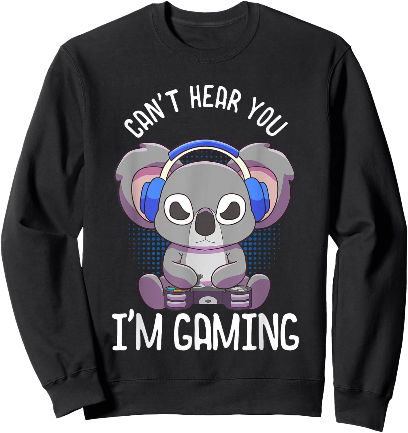Gamer Shirt Teen Boys Girls Gift Can't Hear You I'm Gaming Sweatshirt - Sweatshirt | Black