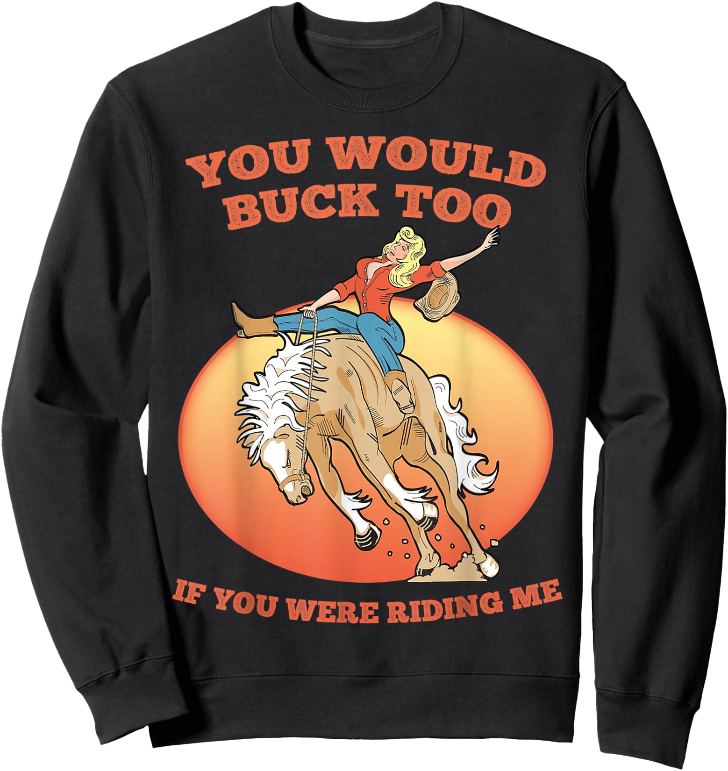 Funny Sexy Cowboy Riding Rodeo Horse Adult Country Western Sweatshirt - Sweatshirt | Black