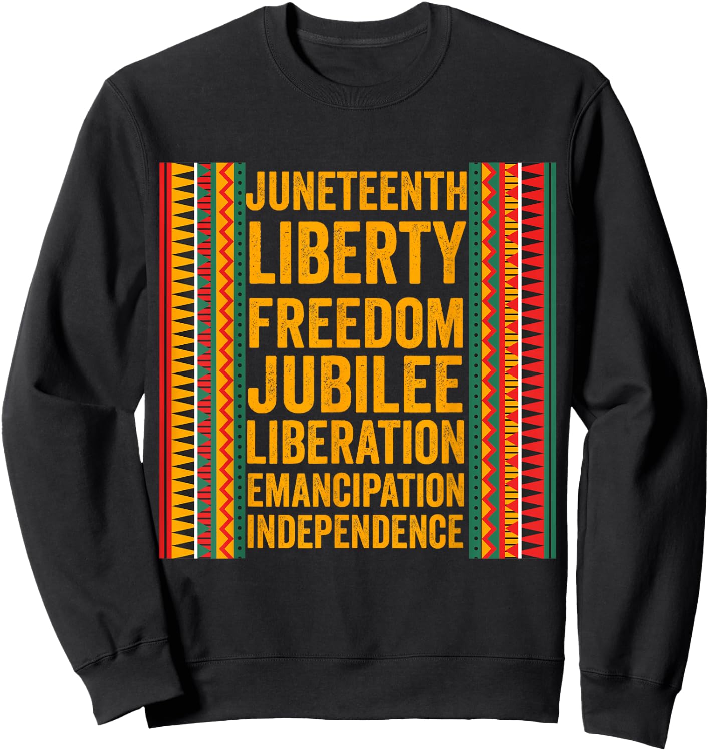 Juneteenth Freedom Day Jubilee Day June 19 Black History Sweatshirt - Sweatshirt | Black