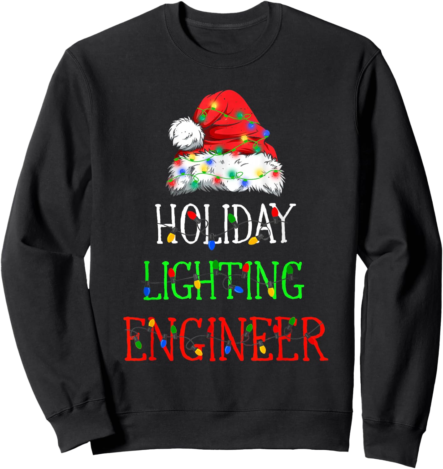 Funny Christmas Lights Decorator Holiday Lightning Engineer Sweatshirt - Sweatshirt | Black