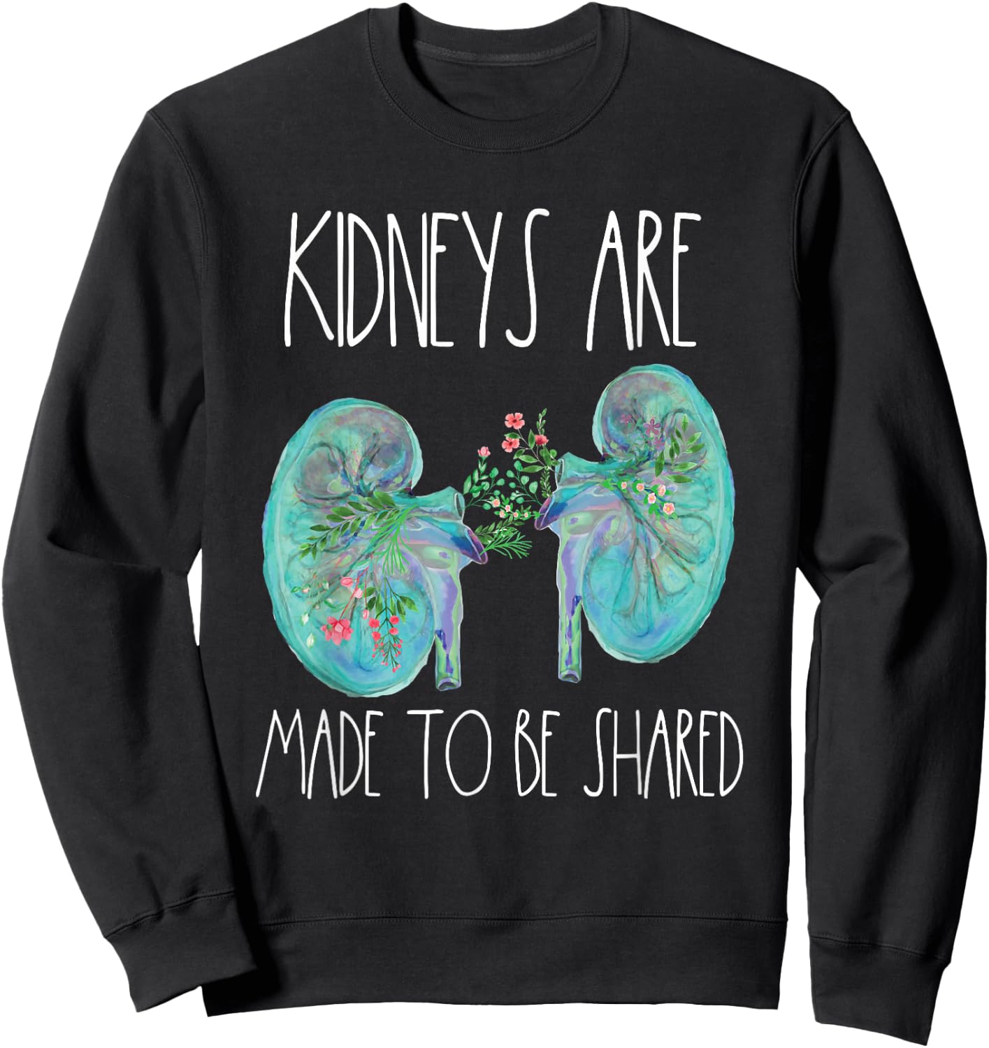 One Kidney Transplant Donor Kidney Surgery Shared Kidneys Sweatshirt - Sweatshirt | Black